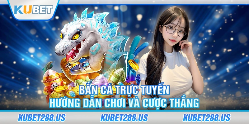 bắn cá trực tuyến