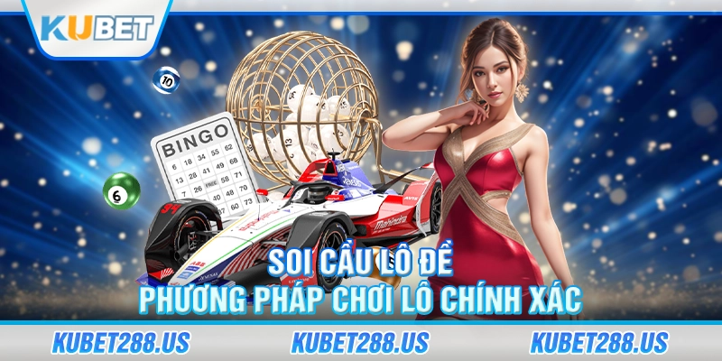 soi cầu lô đề