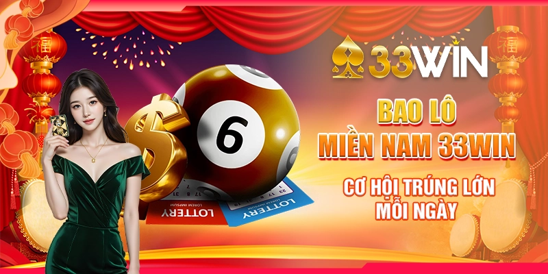 Bao Lô Miền Nam 33Win - Cơ Hội Trúng Lớn Mỗi Ngày